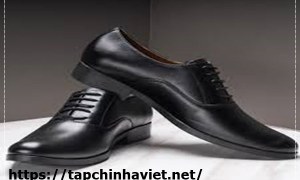 Những Tiêu Chí Xác Định Giày Da Nam Cao Cấp